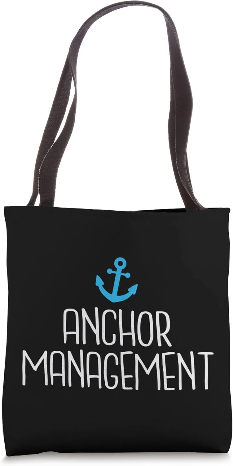 Anchor Management Boat Captain Sailors Tote Bag
