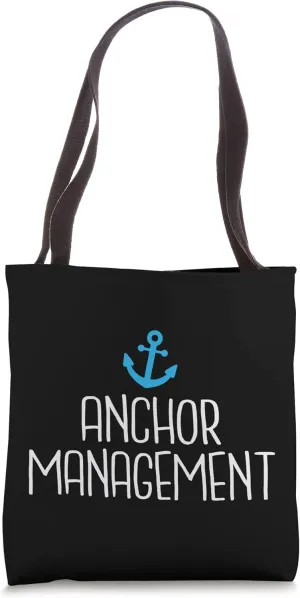 Anchor Management Boat Captain Sailors Tote Bag