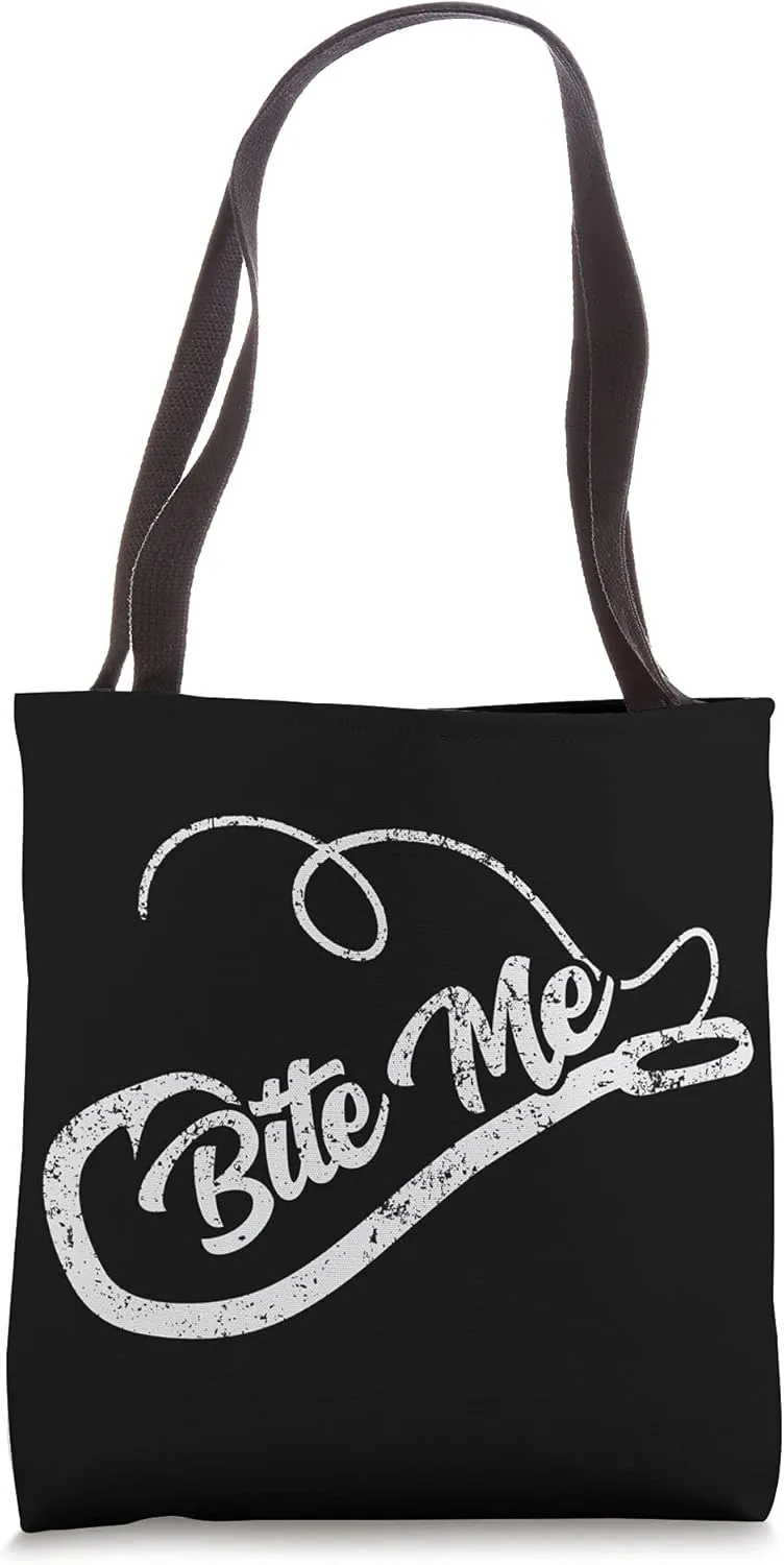 Bite Me Fishing Fisher Pole Lure Bait Angler Humor Sarcastic Tote Bag
