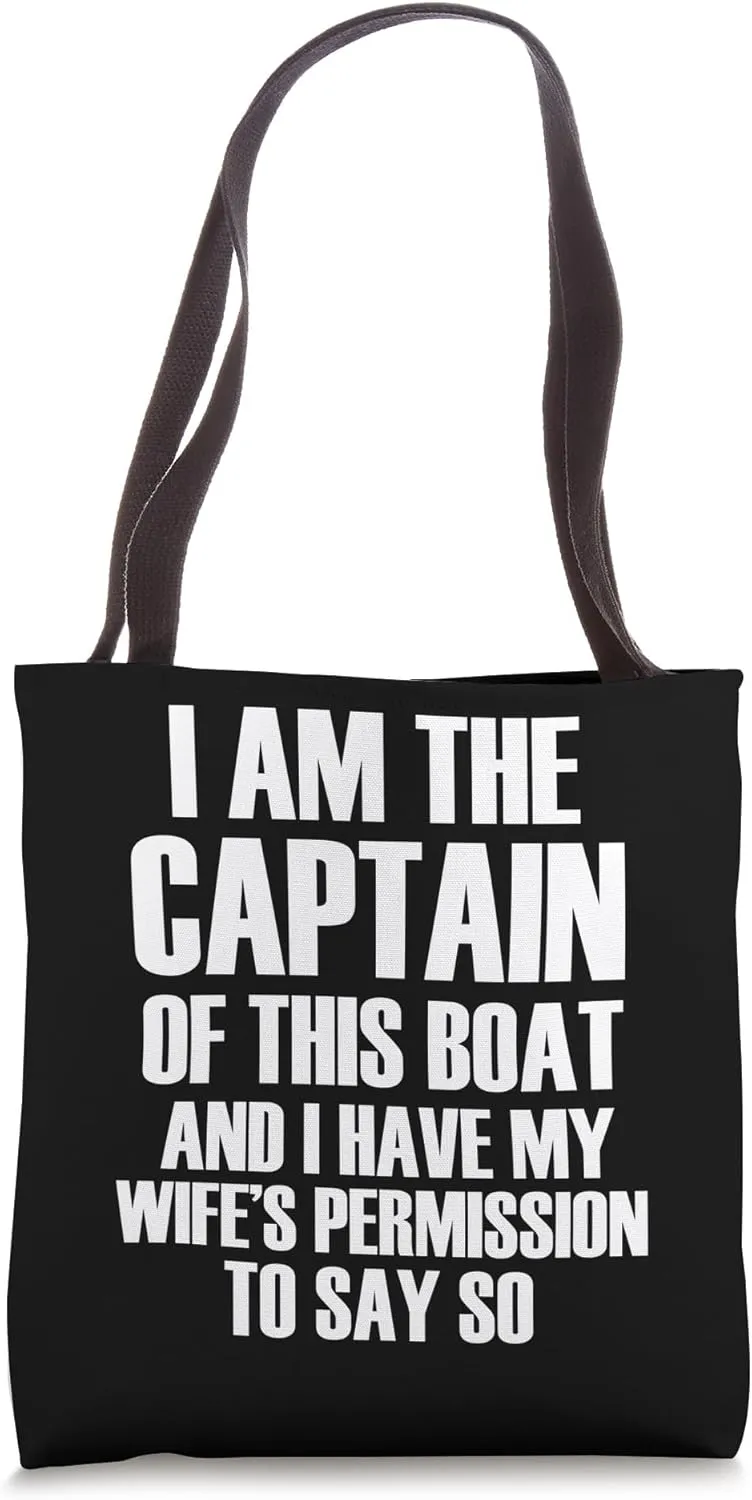 Boaters Captain With Wife's Permission Joke Text Funny Boat Tote Bag