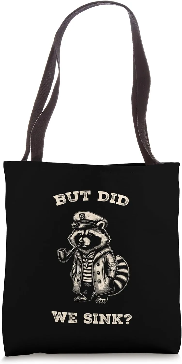 But Did We Sink Funny Sail Captain Raccoon Sailing Boat Tote Bag
