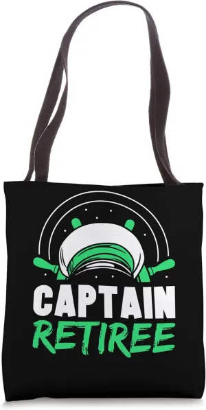 Captain Retiree Boat Ship Skipper Yacht Retired Retirement Tote Bag