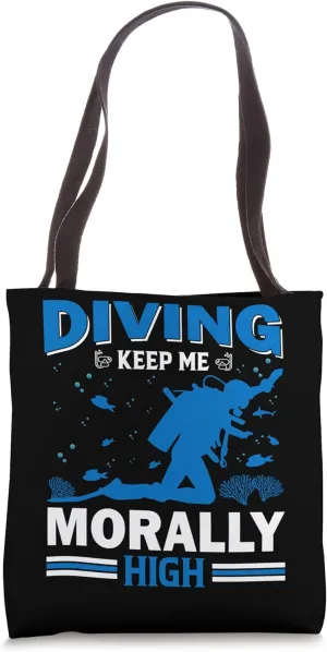Diving Keep Me Morally High Tote Bag