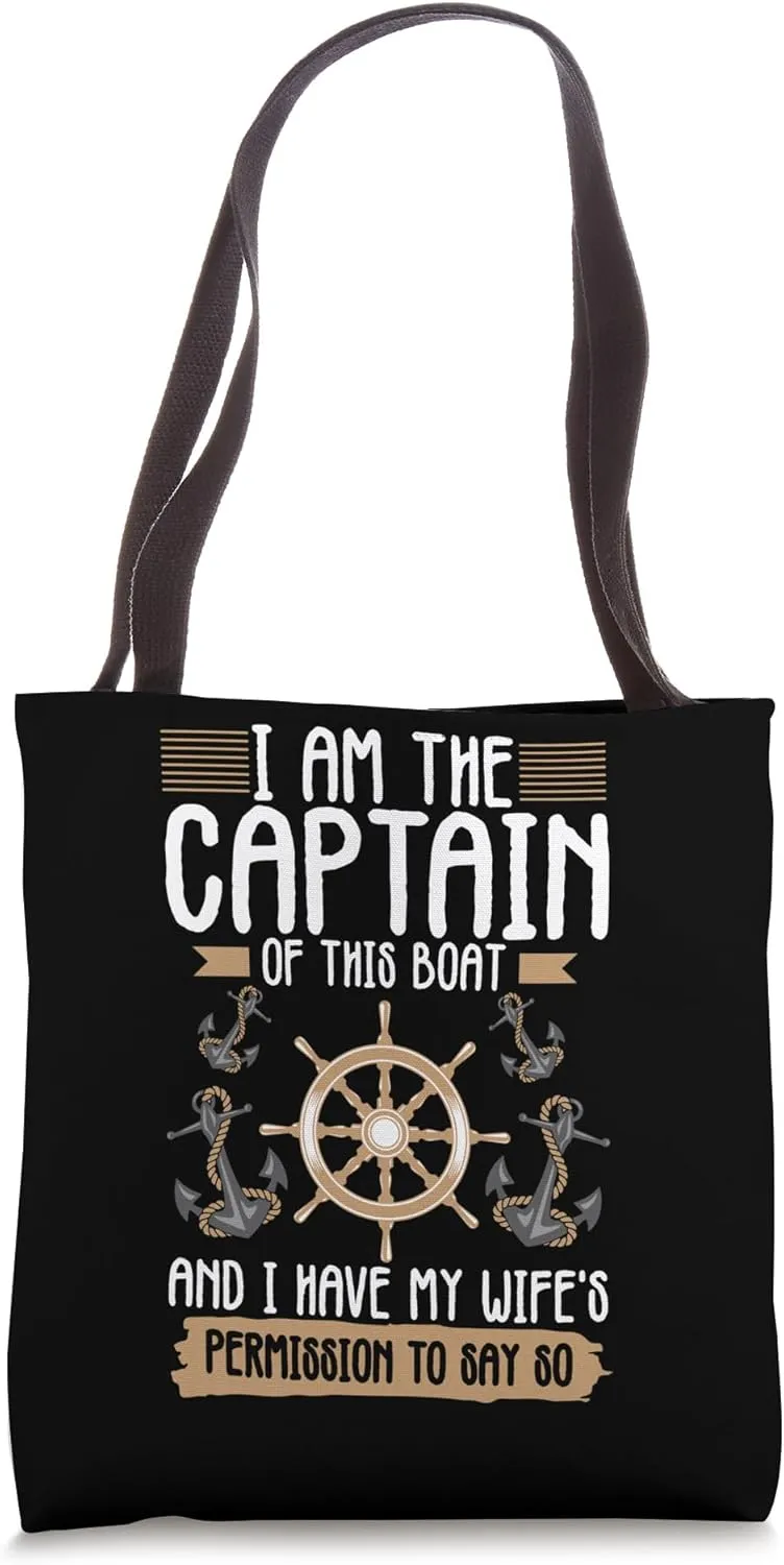 I´m the captain of this boat I have my wife's permission Tote Bag