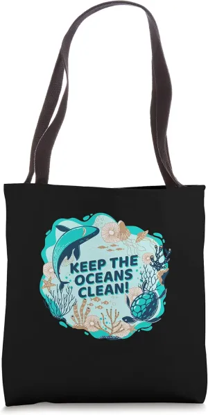 Keep The Oceans Clean Marine Pollutants Environment Tote Bag