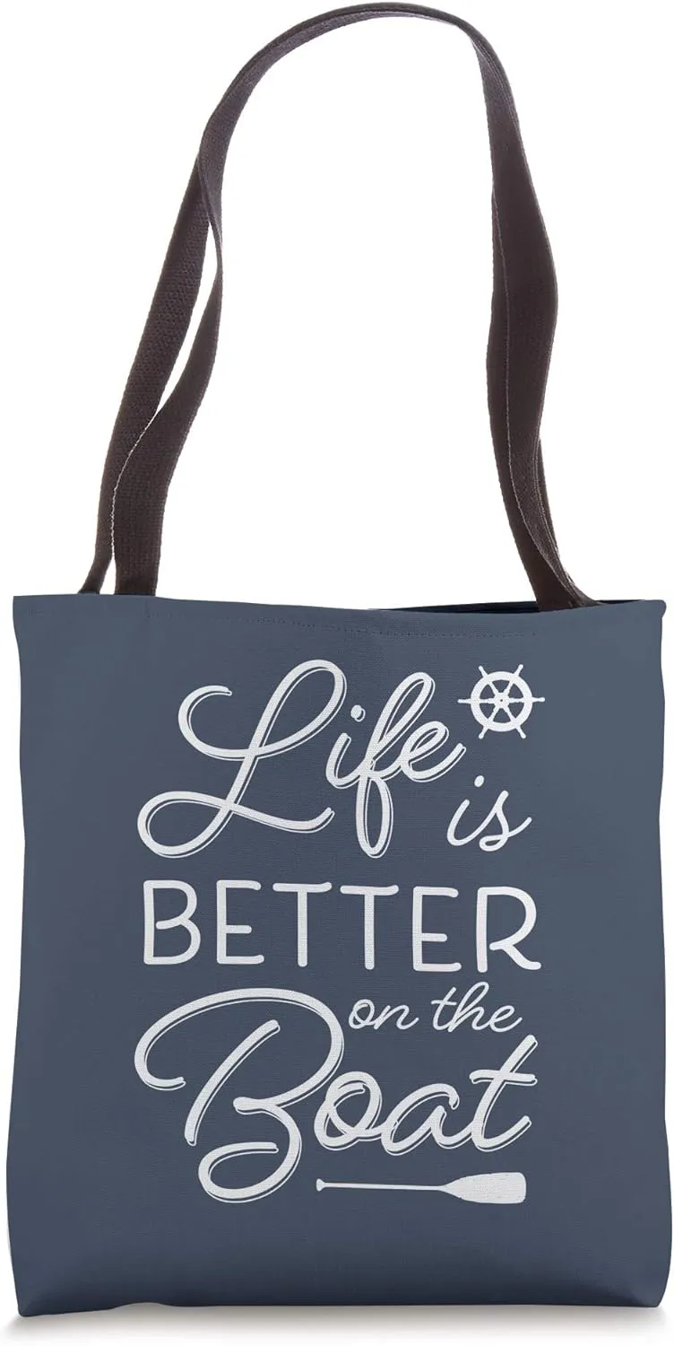 Life Is Better On The Boat | Cool Nautical Boating Theme Tote Bag