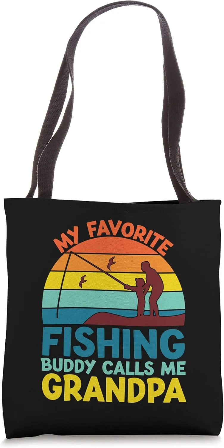 My Favorite Fishing Buddy Calls Me Grandpa fisherman men Tote Bag