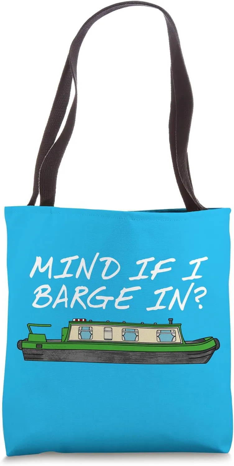 Narrowboat, Mind If I Barge In, Canal Boat Lover Tote Bag