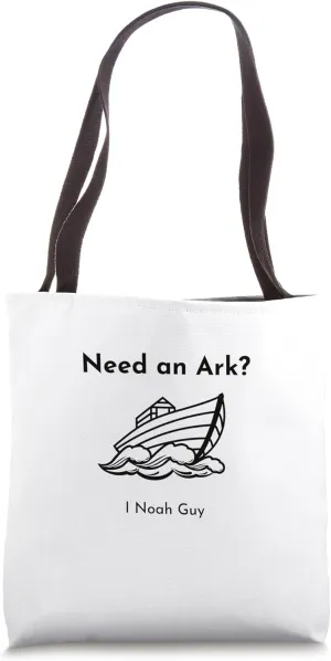 Need an Ark? Tote Bag