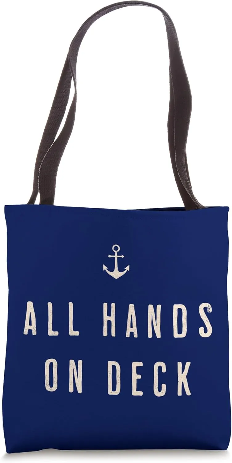 "All Hands-on-Deck!" Sailors s Funny Sea-Going Tote Bag