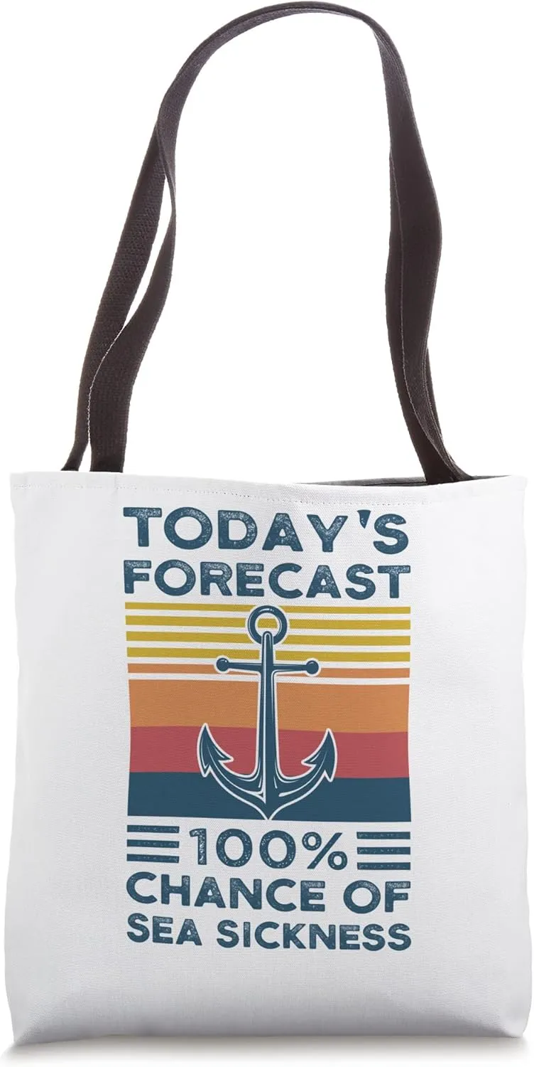 today's forecast chance of sea sickness captains boat boats Tote Bag